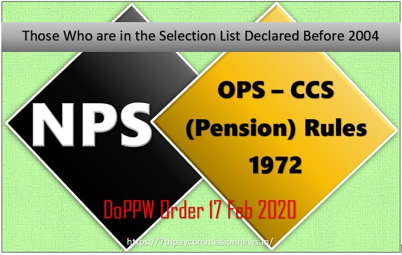 Coverage under Central Civil Services (Pension) Rule-1972 in place of National Pension System (NPS) of those central government employees who had been got appointment on the issuance of advertisement before 31/12/2003.