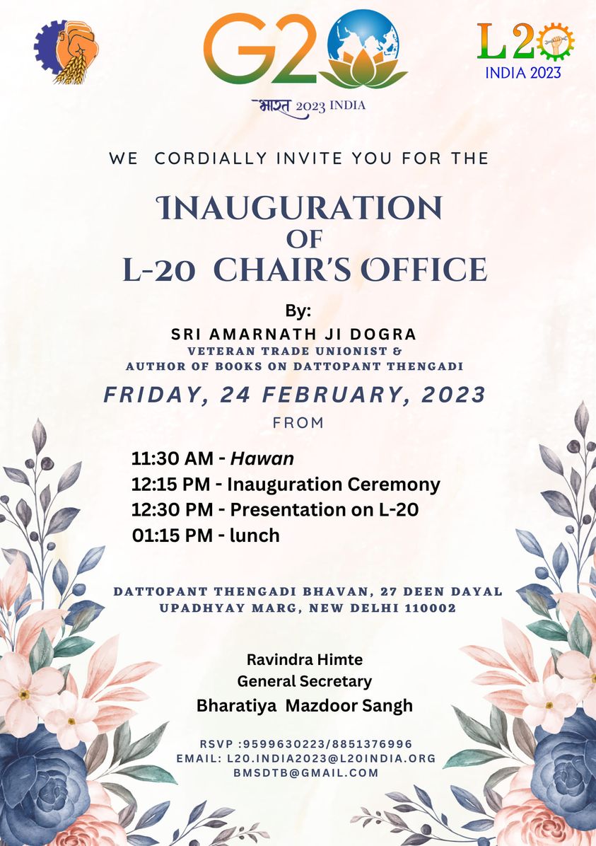 The Labour 20 chair’s office was inaugurated at Bharatiya Mazdoor Sangh, Dattopant Thengadi Bhawan, New Delhi on Friday, 24th February 2023.